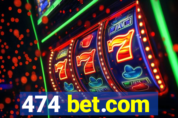 474 bet.com